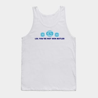 You're Not Win Butler Tank Top